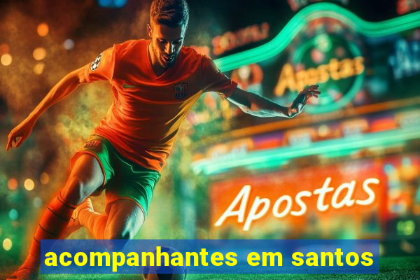 acompanhantes em santos